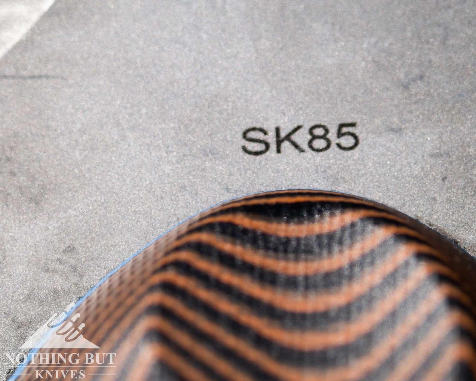 Sk85 steel is a tough steel that is great for outdoor work.
